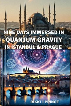 Cover Nine Days Immersed in Quantum Gravity (in Istanbul & Prague) (eBook, ePUB)