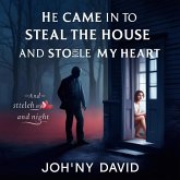 He Came in to Steal the House and Stole My Heart (eBook, ePUB)