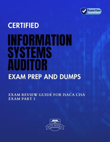 Certified Information Systems Auditor Exam Prep And Dumps Exam Review Guide for ISACA CISA Exam PART 3 (eBook, ePUB)