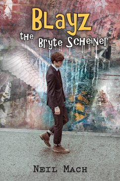 Blayz the Bryte Scheiner (eBook, ePUB) - Mach, Neil