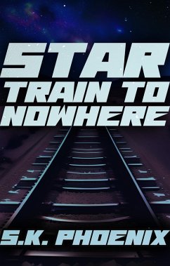 Cover Star Train to Nowhere (Phoenix Paranormal Thrillers Anthology) (eBook, ePUB)