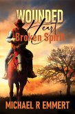 Wounded Heart: Broken Spirit (eBook, ePUB)