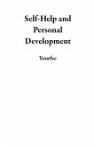 Self-Help and Personal Development (eBook, ePUB) Self-Help and Personal Development (eBook, ePUB)