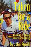 Taken for a Ride: Chasing a Young Lance Armstrong (eBook, ePUB)