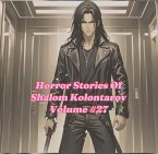 Horror Stories Of Shalom Kolontarov Volume #27 (eBook, ePUB)