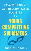 Comprehensive Curriculum-Based Training for Young Competitive Swimmers (eBook, ePUB)