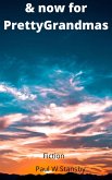 & Now for Pretty Grandmas (eBook, ePUB)