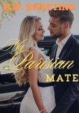 My Parisian Mate (eBook, ePUB) My Parisian Mate (eBook, ePUB)