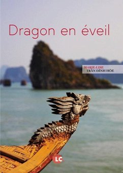 Dragon en éveil (eBook, ePUB) - Lc, Editions lc Editions; Hòe, Marie Lise TR¿N ÐÌNH