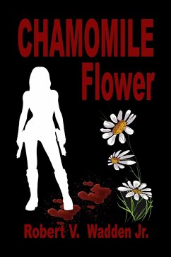 Chamomile Flower (eBook, ePUB) - Jr., Robert V. Wadden