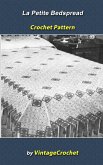 La Petite Bedspread Vintage Crochet Pattern (eBook, ePUB) La Petite Bedspread Vintage Crochet Pattern (eBook, ePUB)