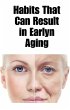 Habits That Can Result in Early Aging... - Bild 1