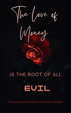 Cover The Love of Money Is the Root of All Evil (The Journey, #8) (eBook, ePUB)