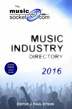 The MusicSocket.com Music Industry Directory 2016 (eBook, ePUB) - Dyson, J. Paul