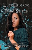 Luci Delgado and the Final Stitch (Dark Lessons, #7) (eBook, ePUB) Luci Delgado and the Final Stitch (Dark Lessons, #7) (eBook, ePUB)