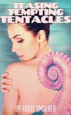 Teasing Tempting Tentacles (eBook, ePUB) Teasing Tempting Tentacles (eBook, ePUB)