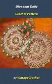Blossom Doily Vintage Crochet Pattern eBook (eBook, ePUB) Blossom Doily Vintage Crochet Pattern eBook (eBook, ePUB)