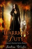 Warrior's Duty (Nature's Destiny, #4) (eBook, ePUB)