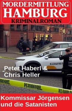 Cover Kommissar Jörgensen und die Satanisten: Mordermittlung Hamburg Kriminalroman (eBook, ePUB)