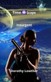Insurgent (TimeScape, #6) (eBook, ePUB)