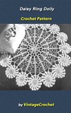 Daisy Ring Doily Vintage Crochet Pattern eBook (eBook, ePUB) Daisy Ring Doily Vintage Crochet Pattern eBook (eBook, ePUB)