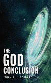 The God Conclusion (eBook, ePUB) The God Conclusion (eBook, ePUB)