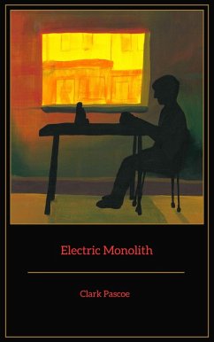 Electric Monolith (eBook, ePUB) - Pascoe, Clark