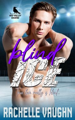 Blind Ice (A Hockey Player Blind Heroine Romance Novel) (eBook, ePUB) - Vaughn, Rachelle