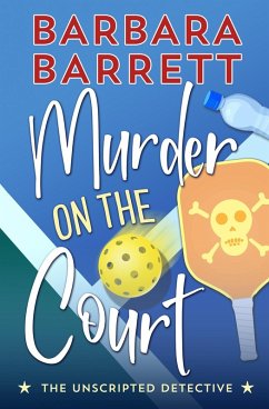 Murder on the Court (The Unscripted Detective, #2) (eBook, ePUB) - Barrett, Barbara