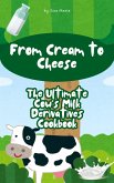 From Cream to Cheese (eBook, ePUB) From Cream to Cheese (eBook, ePUB)