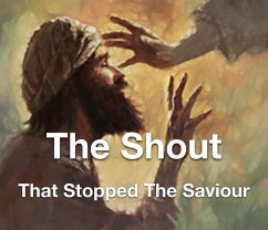 Cover The Shout That Stopped The Saviour (eBook, ePUB)