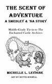 The Scent of Adventure (The Enchanted Castle Archives) (eBook, ePUB) The Scent of Adventure (The Enchanted Castle Archives) (eBook, ePUB)