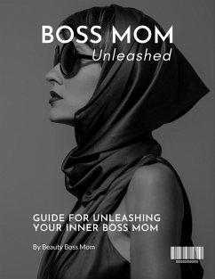 Boss Mom Unleashed (eBook, ePUB) Cover Boss Mom Unleashed (eBook, ePUB)