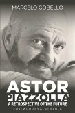 Astor Piazzolla - A Retrospective Of The Future (eBook, ePUB)