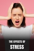 The Effects of Stress (eBook, ePUB)