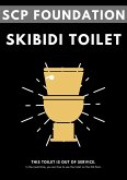 SCP Foundation:Skibidi Toilet (eBook, ePUB) SCP Foundation:Skibidi Toilet (eBook, ePUB)