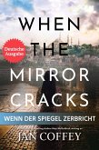 When the Mirror Cracks (Wenn der Spiegel Zerbricht) (eBook, ePUB) When the Mirror Cracks (Wenn der Spiegel Zerbricht) (eBook, ePUB)