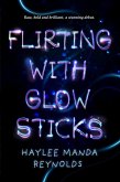 Flirting with Glowsticks (eBook, ePUB) Flirting with Glowsticks (eBook, ePUB)