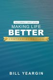 Making Life Better (Centennial Edition): The Correct Craft Story (eBook, ePUB)