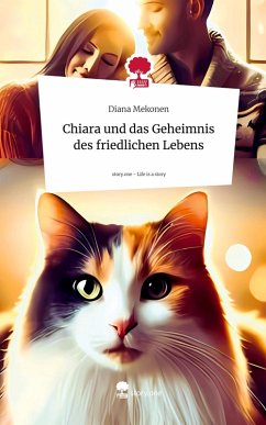 Cover Chiara und das Geheimnis des friedlichen Lebens. Life is a Story - story.one