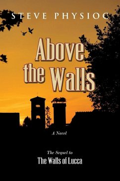 Above the Walls (Martellino Series, #2) (eBook, ePUB) - Physioc, Steve