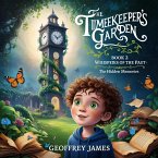 The Timekeeper's Garden: Book 2 - Whispers of the Past-The Hidden Memories (eBook, ePUB)