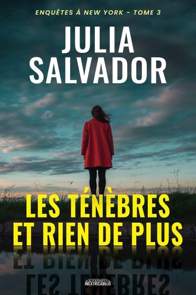 Les Ténèbres et rien de plus (Enquêtes à New York, #3) (eBook, ePUB) Les Ténèbres et rien de plus (Enquêtes à New York, #3) (eBook, ePUB)
