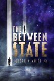 The Between State (eBook, ePUB)