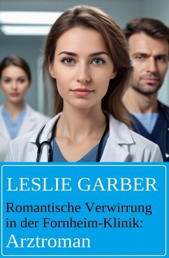 Cover Romantische Verwirrung in der Fornheim-Klinik: Arztroman (eBook, ePUB)