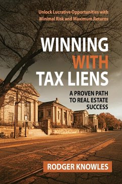 Cover Winning With Tax Liens: A Proven Path to Real Estate Success (Money and Investing Series, #1) (eBook, ePUB)