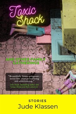 Toxic Shock and Other Family Gatherings (eBook, ePUB) - Klassen, Jude