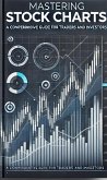 Mastering Stock Charts: A Comprehensive Guide for Traders and Investors (eBook, ePUB) Mastering Stock Charts: A Comprehensive Guide for Traders and Investors (eBook, ePUB)