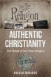 Authentic Christianity: The Heart of... - Bild 1