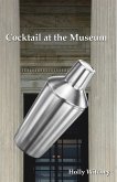 Cocktail at the Museum (eBook, ePUB) Cocktail at the Museum (eBook, ePUB)
